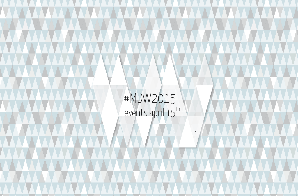 #MDW2015 – MERCOLEDÍ 15