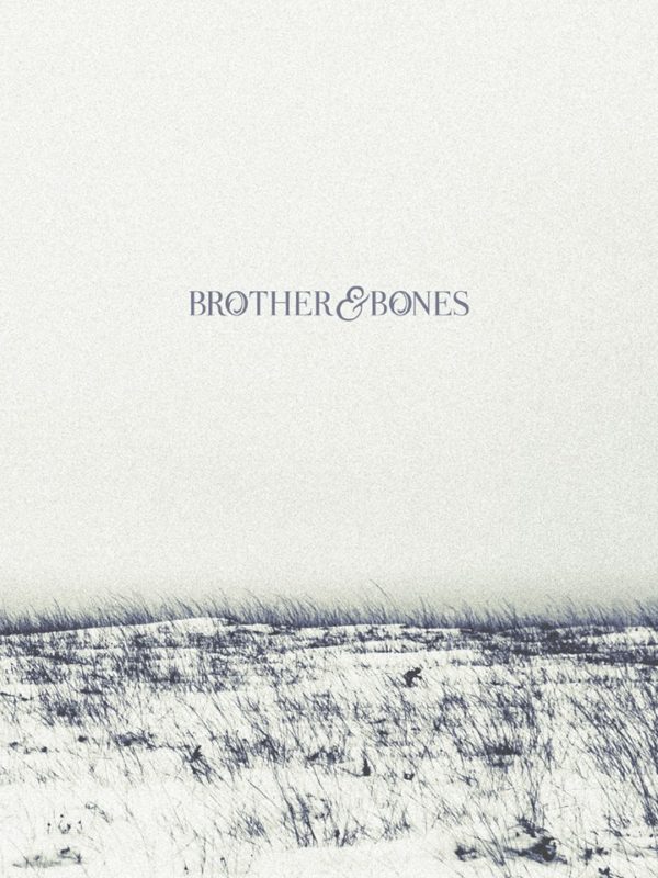 BROTHER AND BONES – MUSIC/VISUAL COLLECTIVE