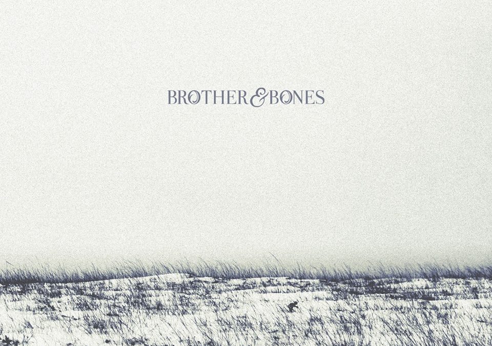 BROTHER AND BONES – MUSIC/VISUAL COLLECTIVE