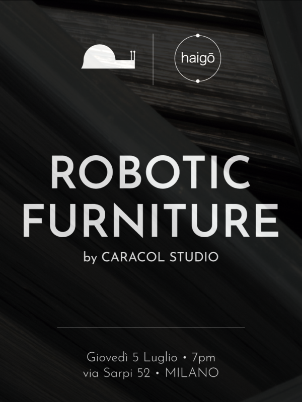 ROBOTIC FURNITURE, CARACOL STUDIO @ HAIGO