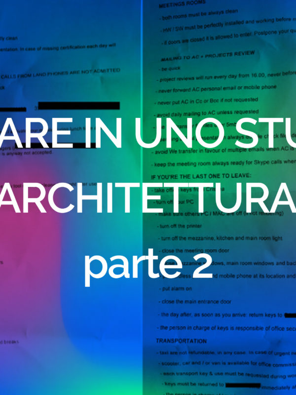 LAVORARE IN UNO STUDIO DI DESIGN/ARCHITETTURA pt.2